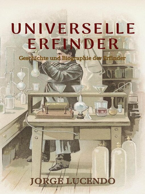 Title details for Universelle Erfinder (Geschichte und Biographie der Erfinder) by Jorge Lucendo - Available